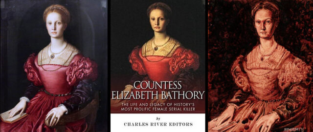 Почему никто не знает, как выглядела Кровавая графиня Батори, и сохранились ли ее подлинные портреты?