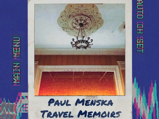 Премьера альбома: Paul Menska — Travel Memoirs
